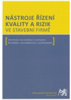 Nástroje řízení kvality a rizik ve stavební firmě