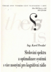 Sledování spektra a optimalizace systémů s více nosnými pro kognitivní rádio =