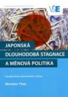 Japonská dlouhodobá stagnace a měnová politika