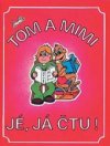 Tom a Mimi. Jé, já čtu