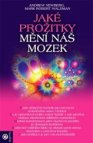 Jaké prožitky mění náš mozek a tím i náš mozek