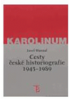 Cesty české historiografie 1945-1989