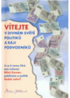 Vítejte v divném světě politiků a ráji podvodníků