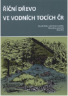 Říční dřevo ve vodních tocích ČR