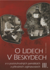 O lidech v Beskydech a o pozoruhodných památkách a přírodních zajímavostech III.