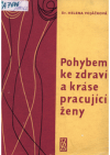 Pohybem ke zdraví a kráse pracující ženy