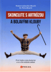 Skoncujte s artrózou a bolavými klouby