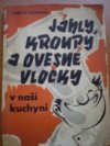 Jáhly, kroupy a ovesné vločky v naší kuchyni