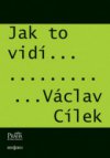 Jak to vidí-- Václav Cílek