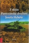 Z dějin Partyzánské družiny Josefa Hybeše