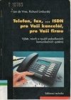 Telefon, fax, ISDN pro Vaši kancelář, pro Vaši firmu