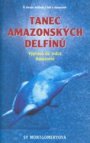 Tanec amazonských delfínů