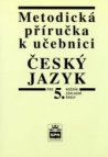 Metodická příručka k učebnici Český jazyk pro 5. ročník základní školy