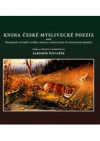 Kniha české myslivecké poezie, aneb, Devadesát autorů o zvěři, lovech a myslivcích ve stodvaceti básních