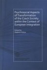 Psychosocial aspects of transformation of the Czech society within the context of European integration