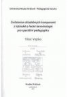 Cvičebnice skladebných komponent z latinské a řecké terminologie pro speciální pedagogiku