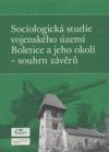 Sociologická studie vojenského území Boletice a jeho okolí - souhrn závěrů