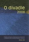 O divadle 2008