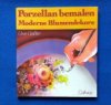 Porzellan bemalen - Moderne Blumendekore