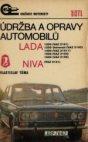 Údržba a opravy automobilů Lada 1200 (VAZ 2101), 1200 Univerzal (VAZ 2102), 1300 (VAZ 21011), 1500 (VAZ 2103), 1600 (VAZ 2106)-Niva (VAZ 2121)