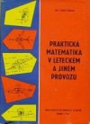 Praktická matematika v leteckém a jiném provozu