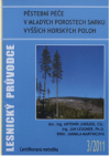 Pěstební péče v mladých porostech smrku vyšších horských poloh