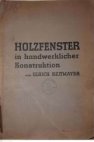 Holzfenster in handwerklicher Konstruktion