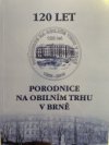 120 let Porodnice na Obilném trhu v Brně 