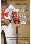 Vzestup a pád templářských rytířů