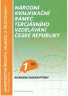 Národní kvalifikační rámec terciárního vzdělávání České republiky.