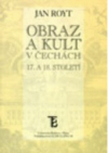 Obraz a kult v Čechách 17. a 18. století