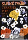 Slavné tváře českého popu 60. a 70. let