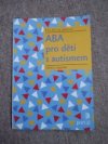 ABA pro děti s autismem - Otázky a odpovědi