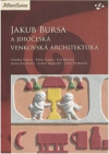 Jakub Bursa a jihočeská venkovská architektura