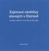 Zajímavé návštěvy slavných v Ostravě od jejího založení v roce 1267 do roku 1989