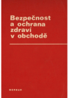 Bezpečnost a ochrana zdraví v obchodě