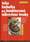 Velká kuchařka pro kombinované mikrovlnné trouby