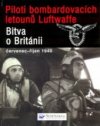 Piloti bombardovacích letounů Luftwaffe v bitvě o Británii