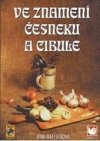 Ve znamení česneku a cibule