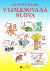 Procvičujeme vyjmenovaná slova - hrajeme si