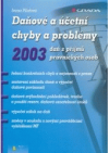 Daňové a účetní chyby a problémy 2003