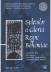 Splendor et Gloria Regni Bohemiae