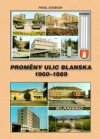 Proměny ulic města Blanska 1960-1989