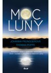 Moc Luny - Komplexní vědění o správném načasování, Život v souladu s přírodními a měsíčími rytmy
