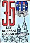 35 let budování Kamenice nad Lipou