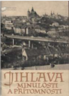 Jihlava minulosti a přítomnosti