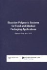 Bioactive polymeric systems for food and medical packaging applications =