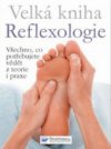 Velká kniha reflexologie