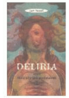 Deliria, aneb, Malá příprava pozůstalosti