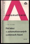 Pět lekcí o automatizovaných systémech řízení